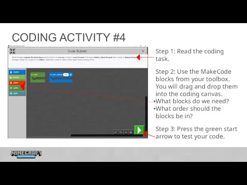 CODING ACTIVITY #4 Step 1: Read the coding task. Step 2: