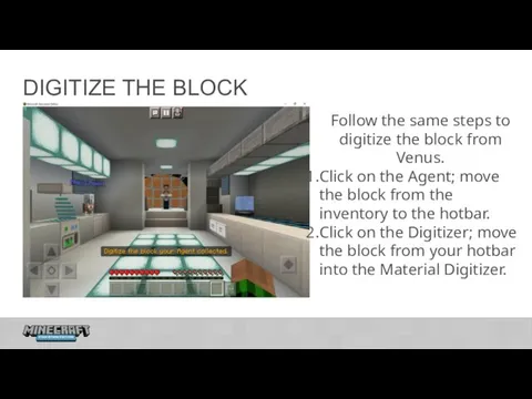 DIGITIZE THE BLOCK Follow the same steps to digitize the block