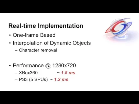 Real-time Implementation One-frame Based Interpolation of Dynamic Objects Character removal Performance