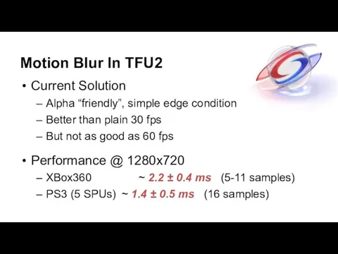 Motion Blur In TFU2 Current Solution Alpha “friendly”, simple edge condition