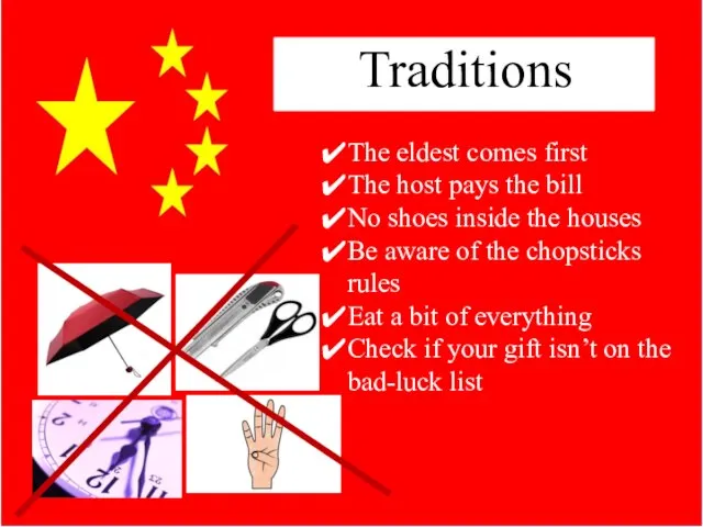 Traditions The eldest comes first The host pays the bill No