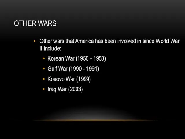 OTHER WARS Other wars that America has been involved in since