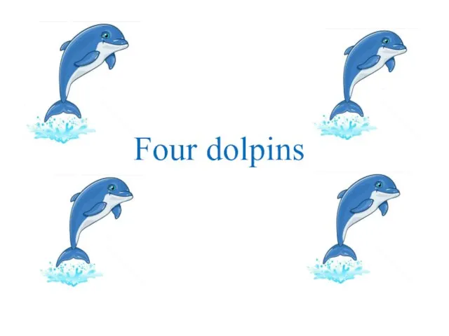 Four dolpins