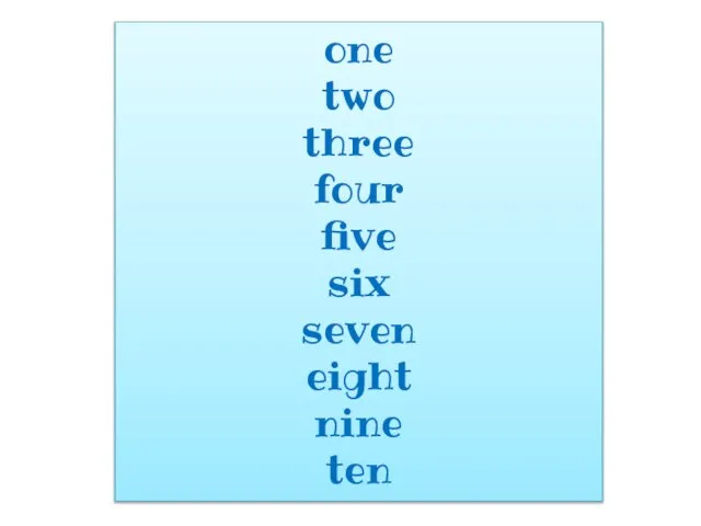 one two three four five six seven eight nine ten