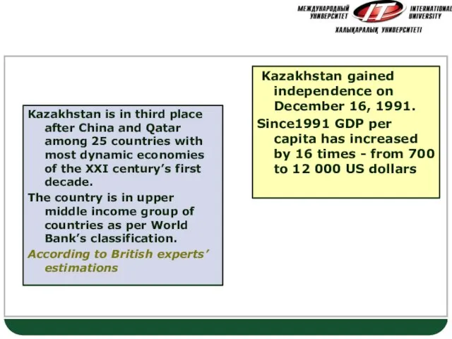 Kazakhstan Kazakhstan gained independence on December 16, 1991. Since1991 GDP per