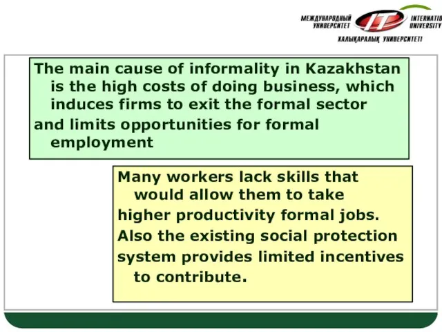 Informality in Kazakhstan The main cause of informality in Kazakhstan is