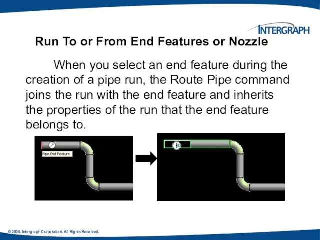 © 2004. Intergraph Corporation. All Rights Reserved. When you select an