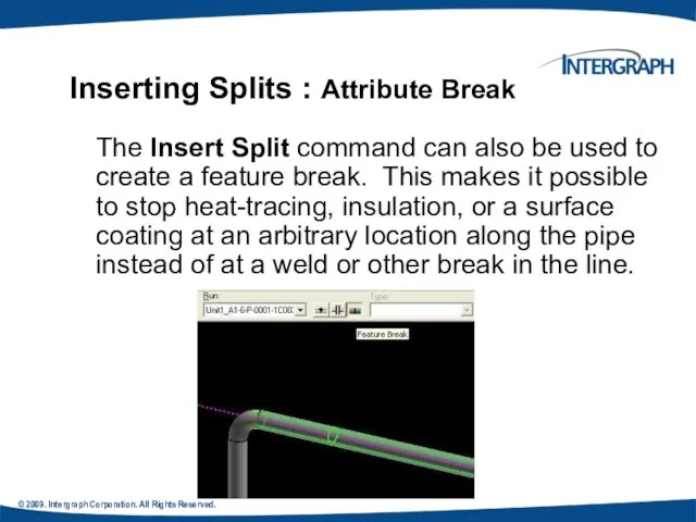 © 2009. Intergraph Corporation. All Rights Reserved. Inserting Splits : Attribute