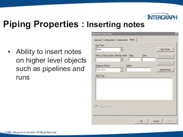 © 2009. Intergraph Corporation. All Rights Reserved. Ability to insert notes