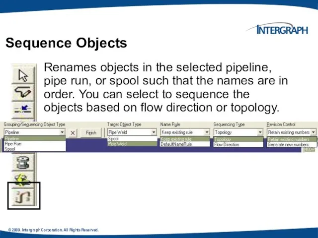 © 2009. Intergraph Corporation. All Rights Reserved. . Sequence Objects Renames