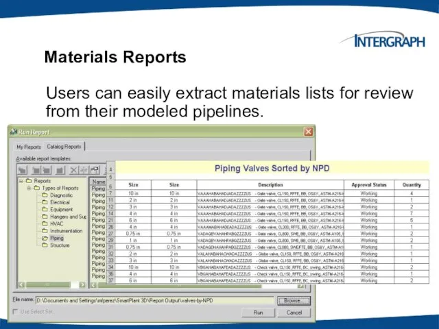 © 2004. Intergraph Corporation. All Rights Reserved. Materials Reports Users can