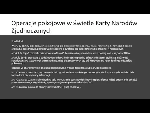 Operacje pokojowe w świetle Karty Narodów Zjednoczonych Rozdział VI W art.