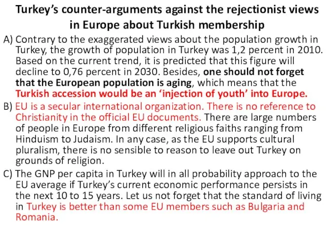 Turkey’s counter-arguments against the rejectionist views in Europe about Turkish membership