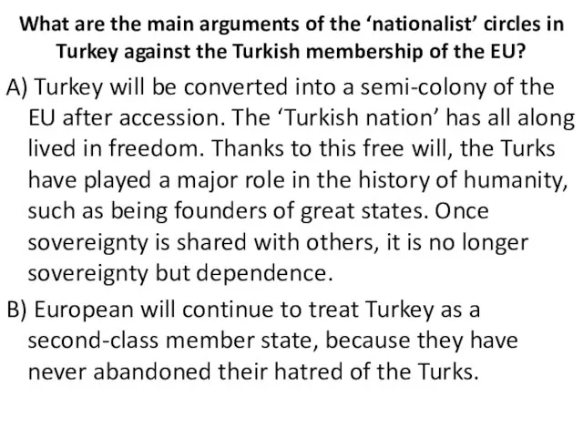 What are the main arguments of the ‘nationalist’ circles in Turkey
