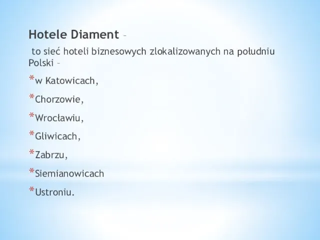 Hotele Diament – to sieć hoteli biznesowych zlokalizowanych na południu Polski