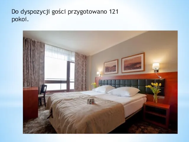 Do dyspozycji gości przygotowano 121 pokoi.