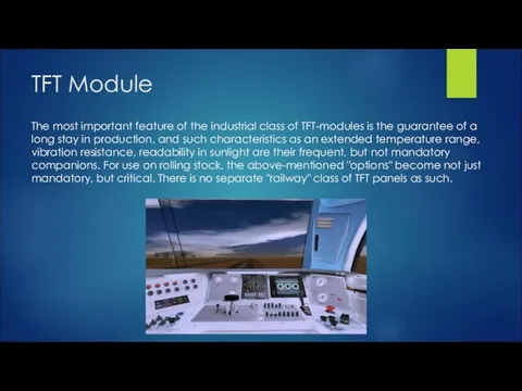 TFT Module The most important feature of the industrial class of