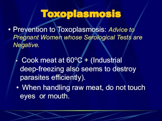 Toxoplasmosis Prevention to Toxoplasmosis: Advice to Pregnant Women whose Serological Tests