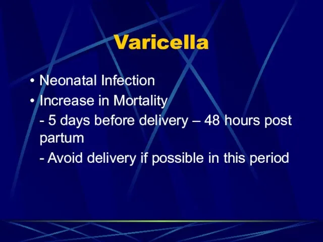 Varicella Neonatal Infection Increase in Mortality - 5 days before delivery