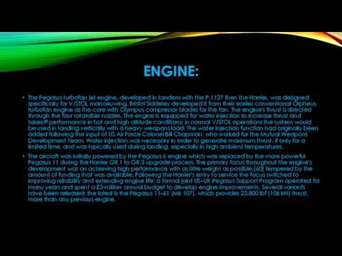 ENGINE: The Pegasus turbofan jet engine, developed in tandem with the