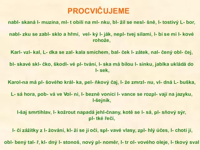 PROCVIČUJEME nabl- skaná l- muzína, ml- t obilí na ml- nku,