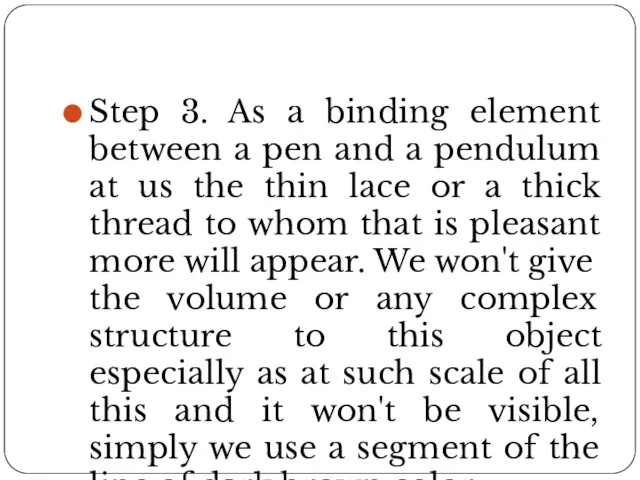 Step 3. As a binding element between a pen and a