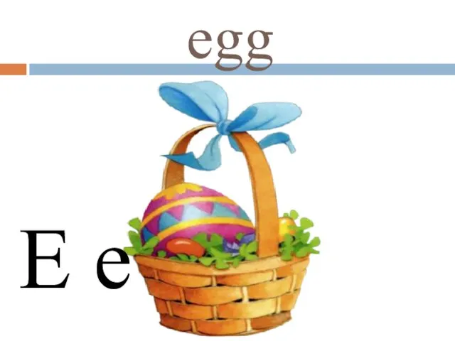 egg E e