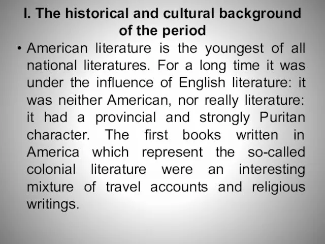 I. The historical and cultural background of the period American literature