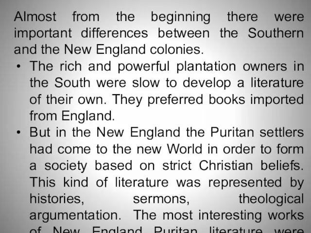 Almost from the beginning there were important differences between the Southern