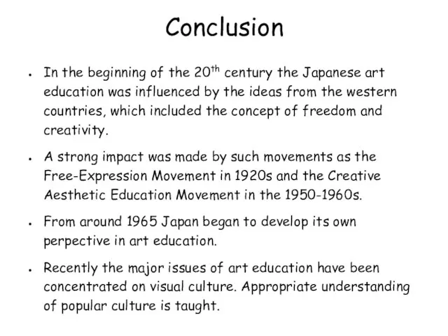 Conclusion In the beginning of the 20th century the Japanese art