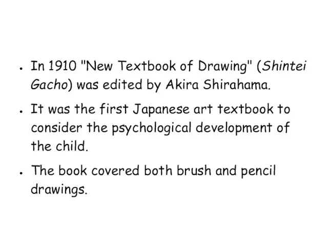 In 1910 "New Textbook of Drawing" (Shintei Gacho) was edited by