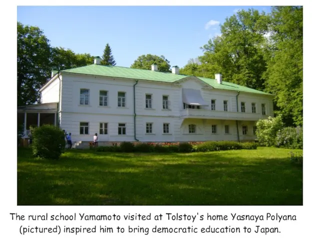 The rural school Yamamoto visited at Tolstoy's home Yasnaya Polyana (pictured)