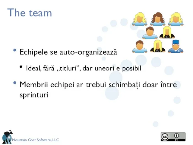 The team Echipele se auto-organizează Ideal, fără „titluri”, dar uneori e