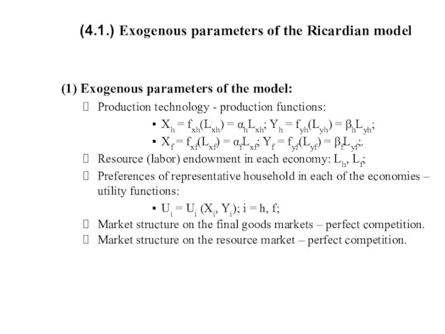 (4.1.) Exogenous parameters of the Ricardian model (1) Exogenous parameters of