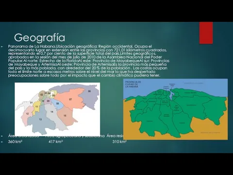 Geografía Panorama de La Habana.Ubicación geográfica: Región occidental, Ocupa el decimocuarto