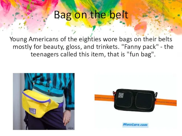 Bag on the belt Young Americans of the eighties wore bags