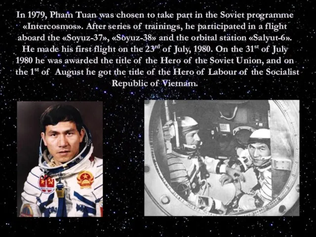 In 1979, Pham Tuan was chosen to take part in the