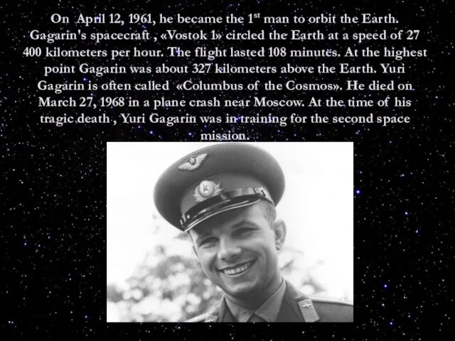 On April 12, 1961, he became the 1st man to orbit