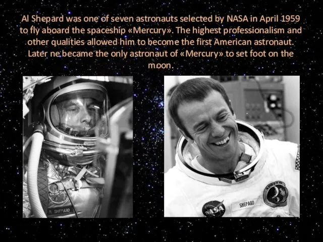 Al Shepard was one of seven astronauts selected by NASA in