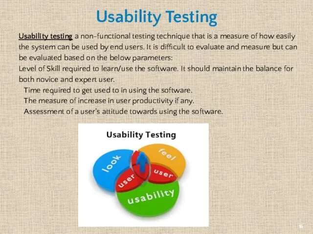 Usability Testing Usability testing a non-functional testing technique that is a