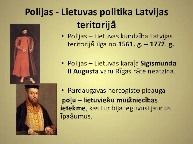 Polijas - Lietuvas politika Latvijas teritorijā Polijas – Lietuvas kundzība Latvijas