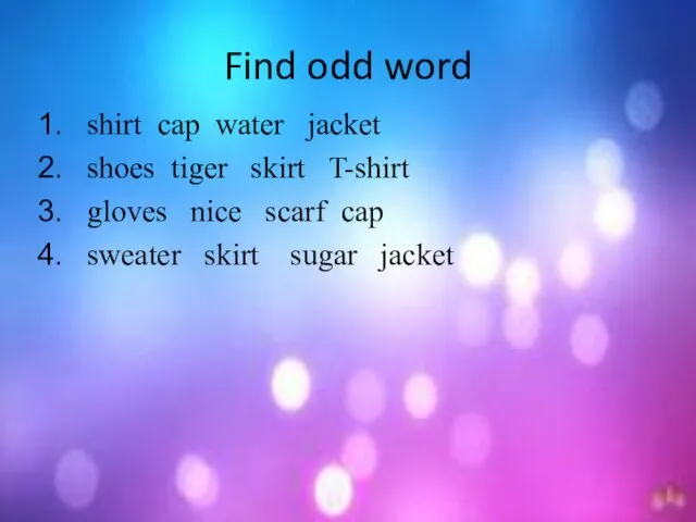 Find odd word shirt cap water jacket shoes tiger skirt T-shirt