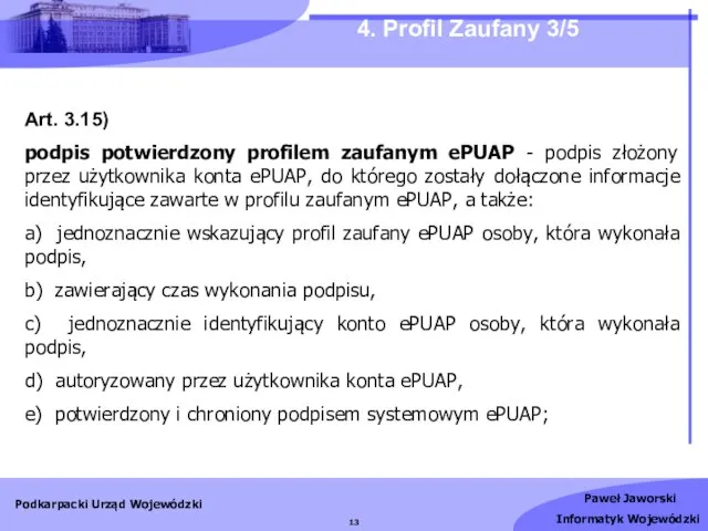 4. Profil Zaufany 3/5 Art. 3.15) podpis potwierdzony profilem zaufanym ePUAP