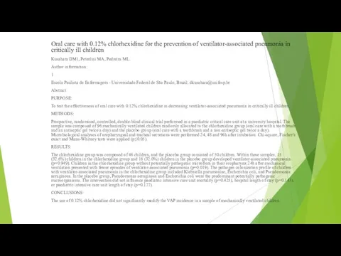 Oral care with 0.12% chlorhexidine for the prevention of ventilator-associated pneumonia