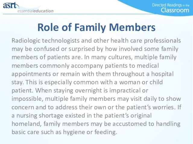 Role of Family Members Radiologic technologists and other health care professionals