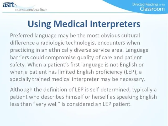Using Medical Interpreters Preferred language may be the most obvious cultural
