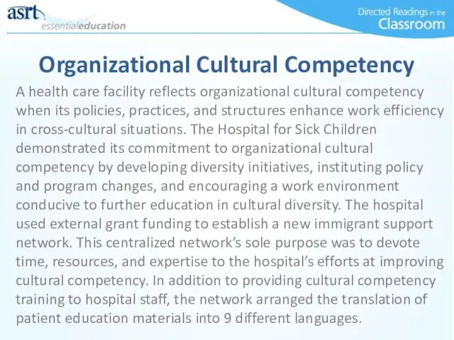 Organizational Cultural Competency A health care facility reflects organizational cultural competency