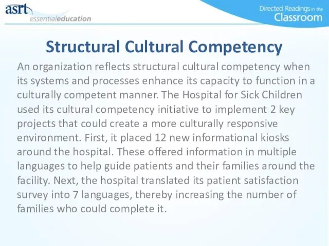 Structural Cultural Competency An organization reflects structural cultural competency when its