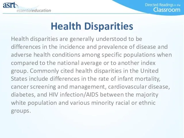 Health Disparities Health disparities are generally understood to be differences in