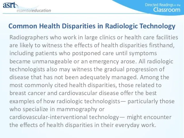 Radiographers who work in large clinics or health care facilities are